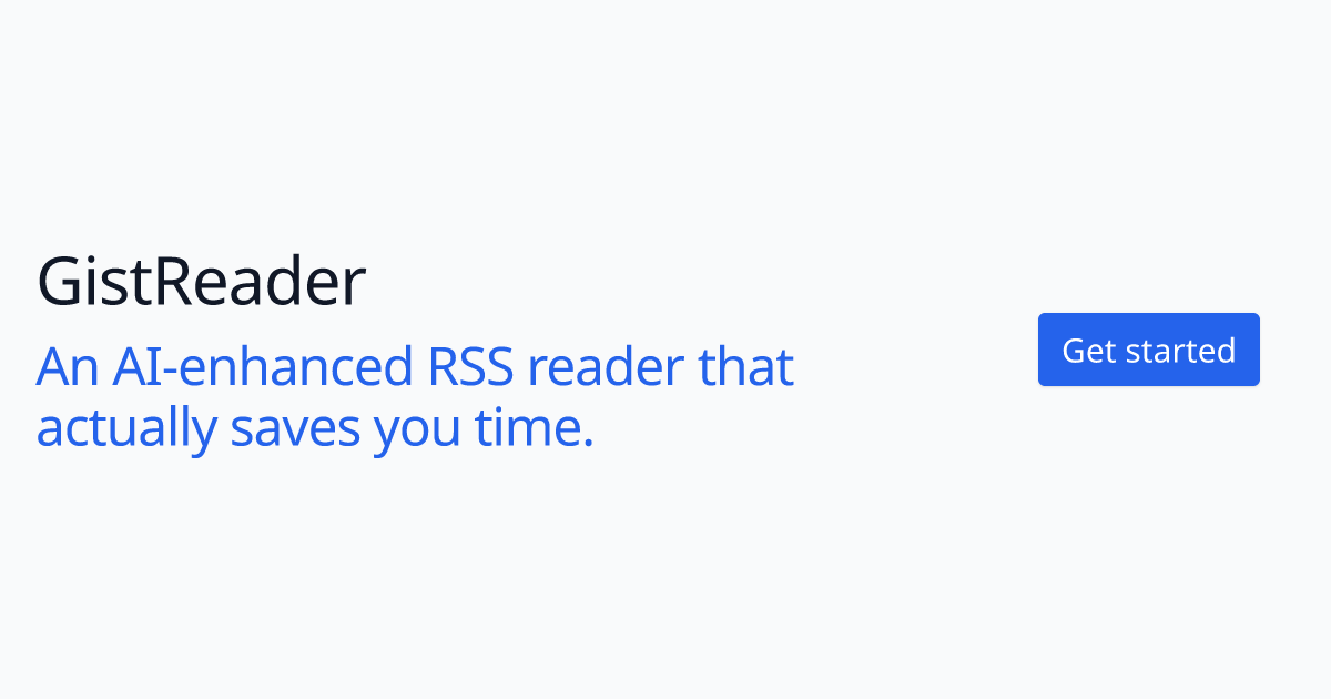 GistReader - An AI-enhanced web reader that does not get in your way